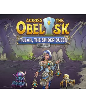Across the Obelisk - Tulah, the Spider Queen DLC Steam Key GLOBAL